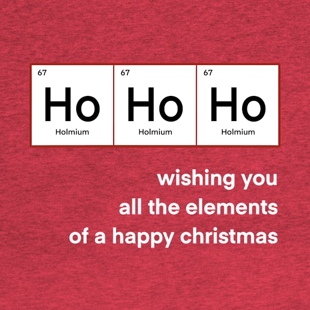 Ho Ho Ho Christmas Chemistry funny by alfrescotree